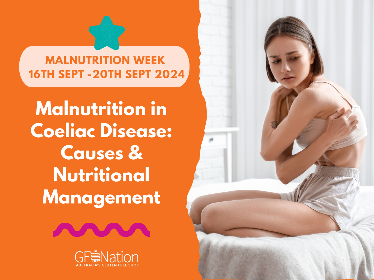 Malnutrition Week 2024: Malnutrition in Coeliac Disease - Causes & Nutritional Management